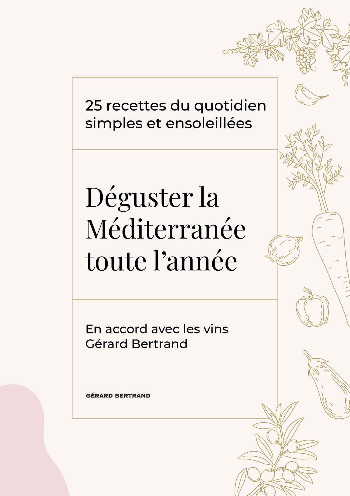 Carnet de Recettes – Art de Vivre - Gérard Bertrand